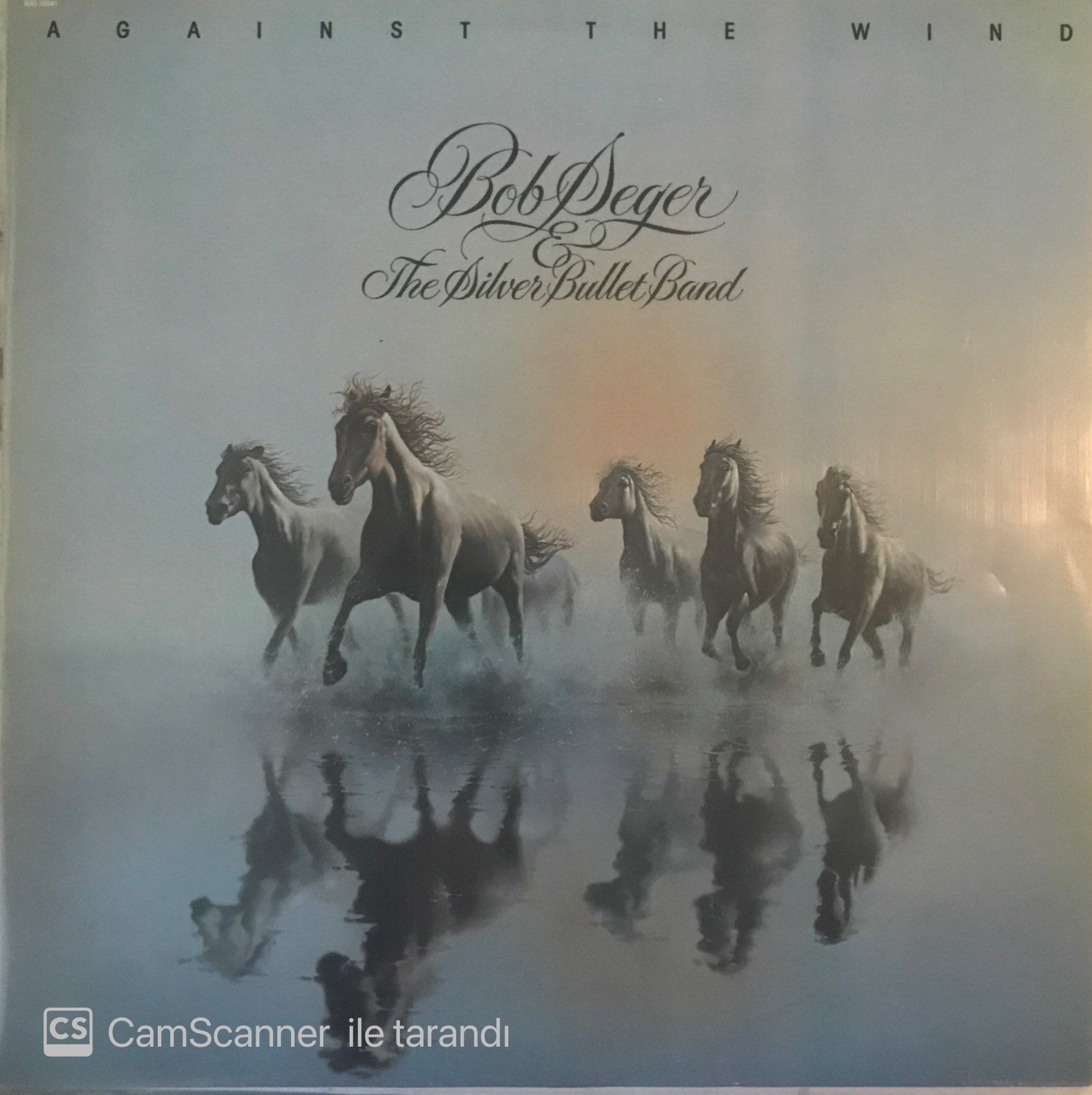 Bob Seger The Silver Bullet Band Against The Wind LP