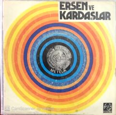 Erşen ve Kardaşlar Metelik 45lik