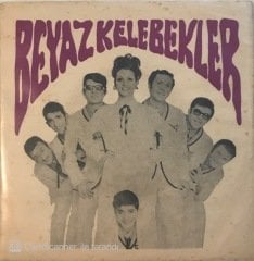 Beyaz Kelebekler Gökte Ararken Yerde Buldum 45lik