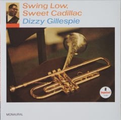 AD Dizzy Gillespie – Swing Low, Sweet Cadillac LP