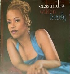 Cassandra Wilson - Loverly -  CD