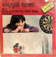 Seyyal Taner - Son Verdim Kalbimin İşine 45lik