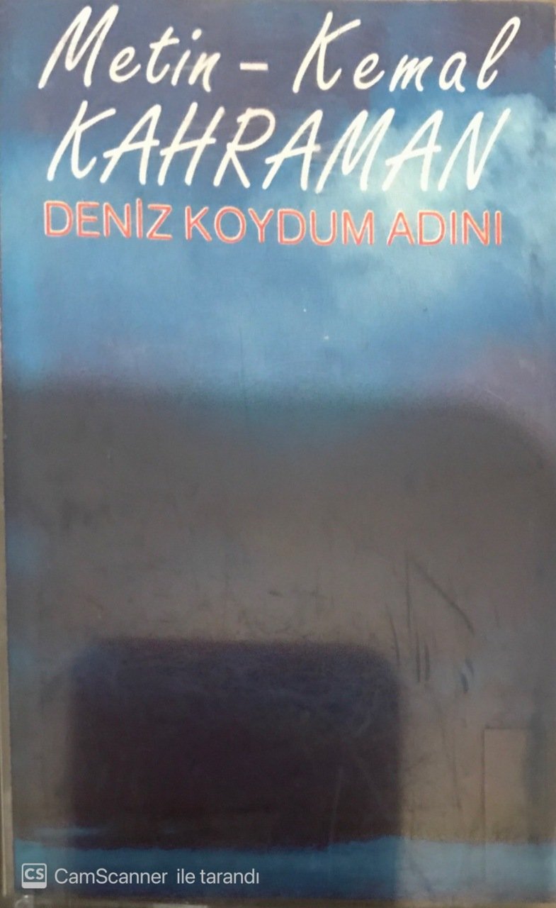 Metin-Kemal Kahraman Deniz Koydum Adını KASET