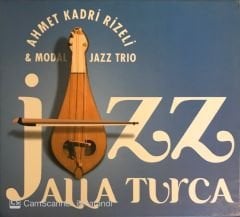 Jazz Alla Turca - Ahmet Kadri Rizeli & Modal Jazz Trio CD