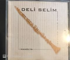 Deli Selim - Manolya CD
