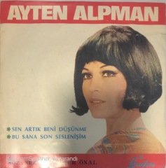 Ayten Alpman Sen Artık Beni Düşünme 45lik