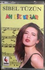 Sibel Ah Biz Kızlar KASET