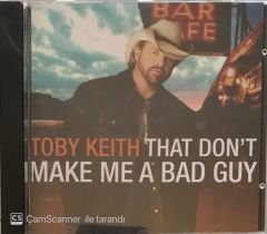 Toby Keith - That Don't Make Me a Bad Guy CD