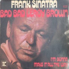 Frank Sinatra Bad Bad Leroy Brown 45lik