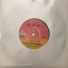Aşık Şah Veli Yaktın Bizi Karaoğlan 45lik