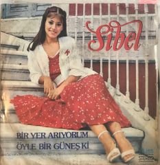 Sibel Bir Yer Arıyorum 45lik
