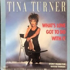 Tina Turnet What's Love Got To Do With It 45lik