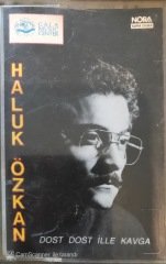 Haluk Özkan Dost Dost İlle Kavga KASET