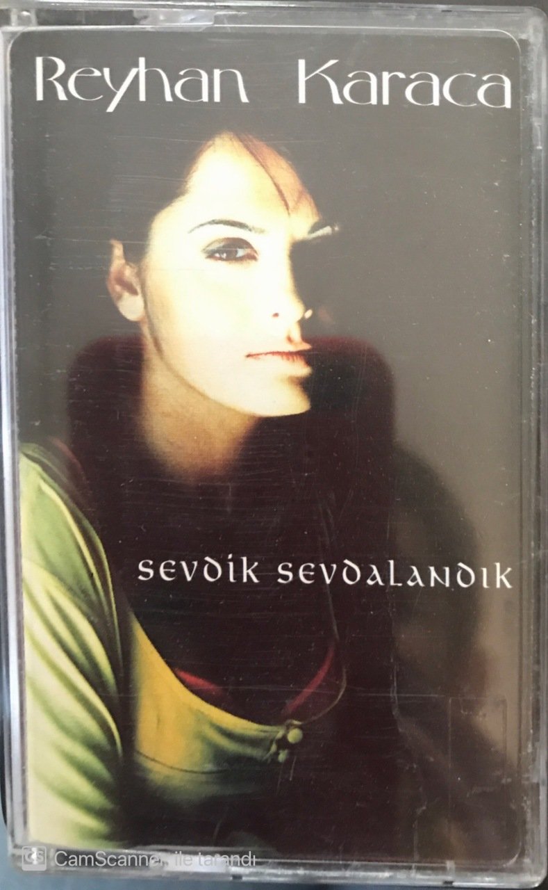 Reyhan Karaca Sevdik Sevdalandık
