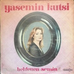 Yasemin Kutsi Beklenen Sensin LP