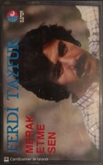 Ferdi Tayfur - Merak Etme Sen KASET
