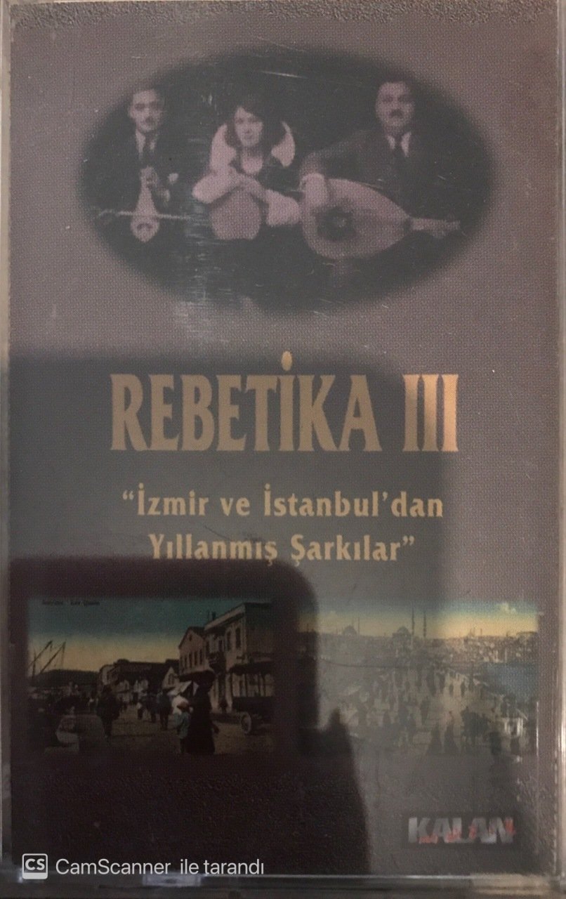 Rebetika 3 İzmir ve İstanbul'dan Yıllanmış Şarkılar KASET