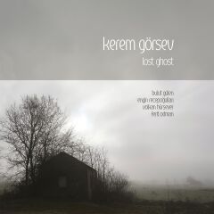 Kerem Görsev - Lost Ghost LP