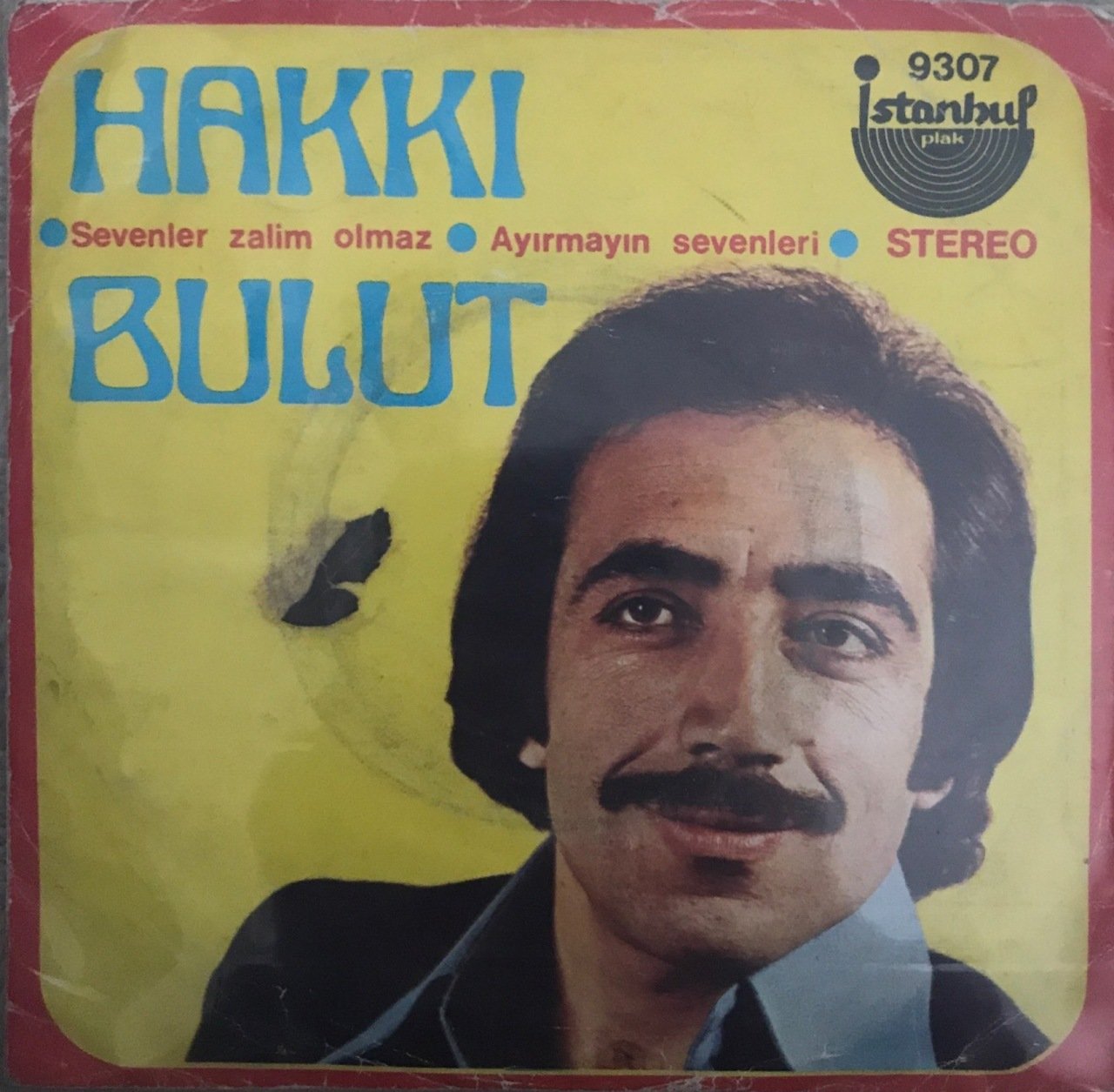 Hakkı Bulut Sevenler Zalim Olmaz 45lik
