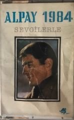 Alpay 1984 Sevgilerle KASET