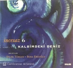 İncesaz 6 Kalbimdeki Deniz CD