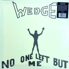 Wedge No one Left but Me LP
