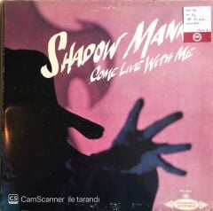 Shadow Man Come Live with Me LP