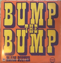 Black Buster - Bump The Bump 45lik