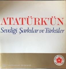 Atatürk'ün Sevdiği Şarkılar ve Türküler LP