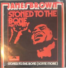James Brown - Stoned To The Bone 45lik