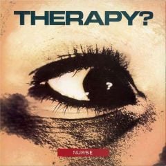 Therapy? - Nurse LP