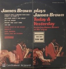 James Brown Plays - Today And Yesterday LP