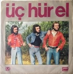 Üç Hürel / Gurbet Türküsü 45'lik