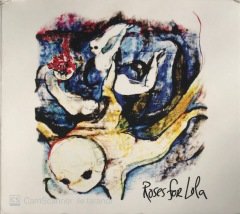 Roses For Lola CD