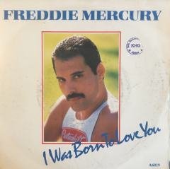 Freddie Mercury I Was Born To Love You 45lik