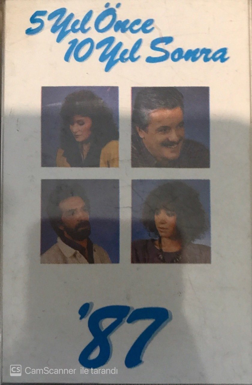 5 Yıl Önce 10 Yıl Sonra 1987 KASET