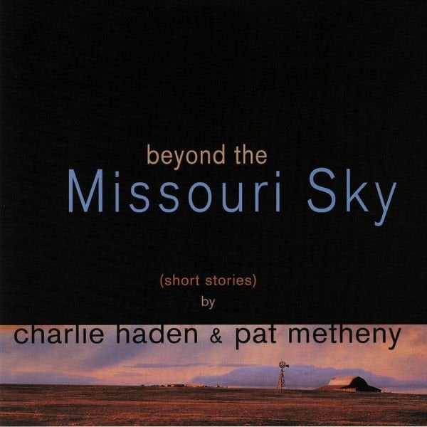 Charlie Haden & Pat Metheny – Beyond The Missouri Sky (Short Stories) Double LP