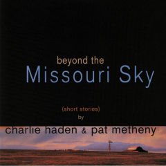 Charlie Haden & Pat Metheny – Beyond The Missouri Sky (Short Stories) Double LP