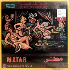 Matar / Only For Kings LP