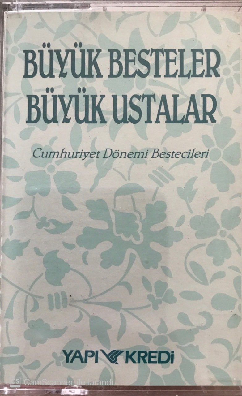 Büyük Besteler Büyük Ustalar Cumhuriyet Dönemi Bestecileri KASET