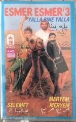 Esmer Esmer 3 - Yalla Bine Yalla KASET