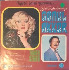 Gönül Akkor Taner Şener / Kaderi Ben Mi Yarattım LP