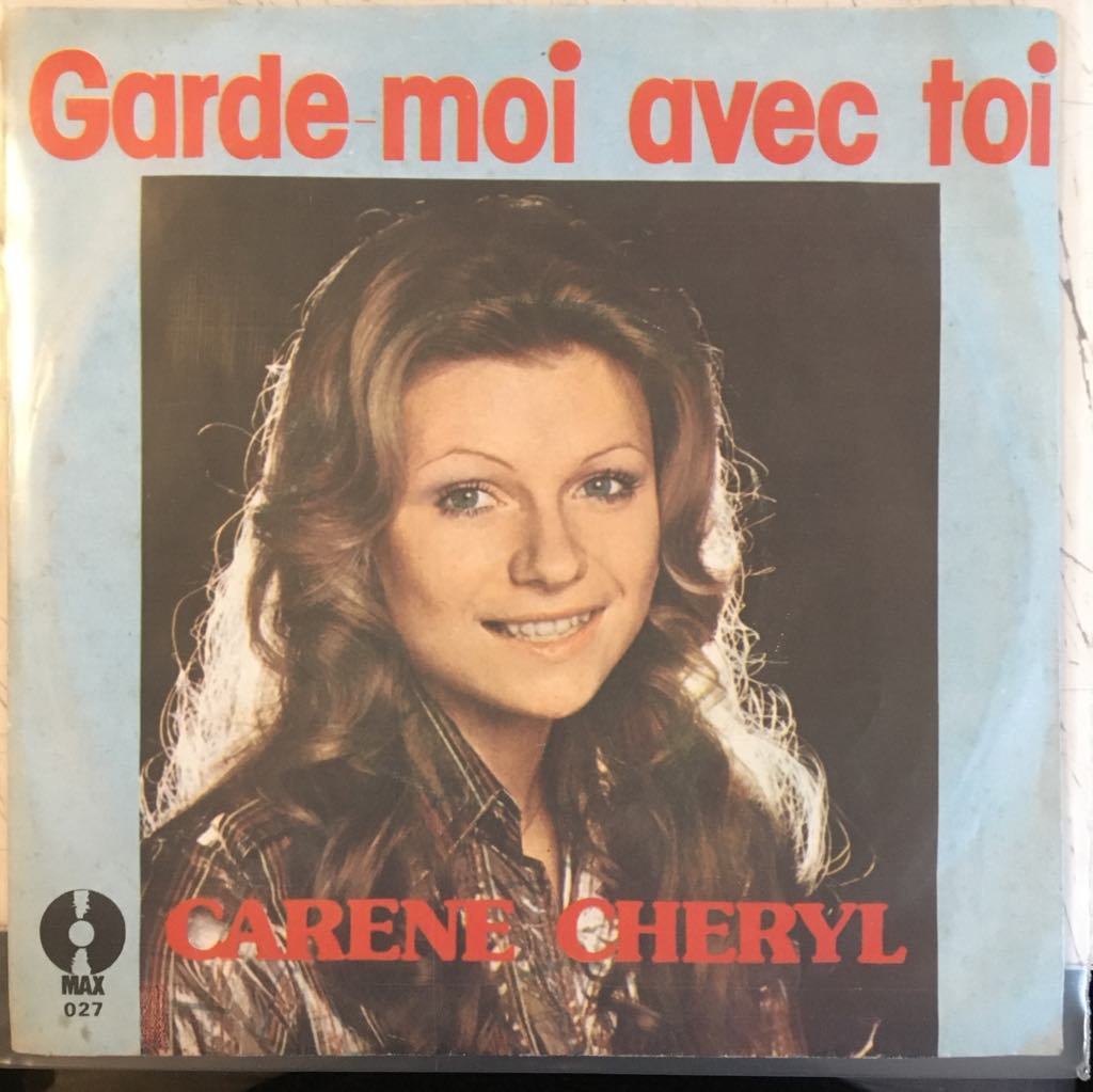 Carene Cheryl Garde-Moi Avec Toi 45lik