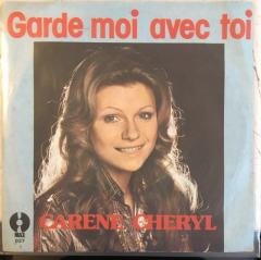 Carene Cheryl Garde-Moi Avec Toi 45lik