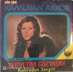 Kamuran Akkor Servetim Gözyaşım 45lik