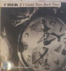 Cher If I Could Turn Back Time 45lik
