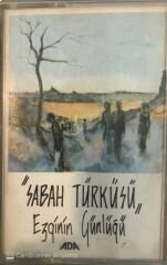 Ezginin Günlüğü Sabah Türküsü KASET