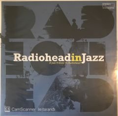 Radıoheadın Jazz - A Jazz Trıbute To Radıohead LP