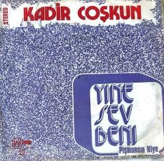 Kadir Coşkun Yine Sev Beni 45lik