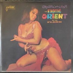 The Exotic Orient In The Flesh LP